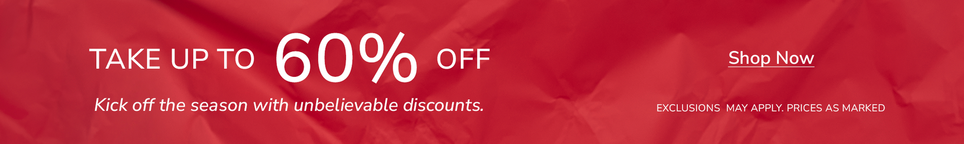 Take up to 60% off | Shop Now