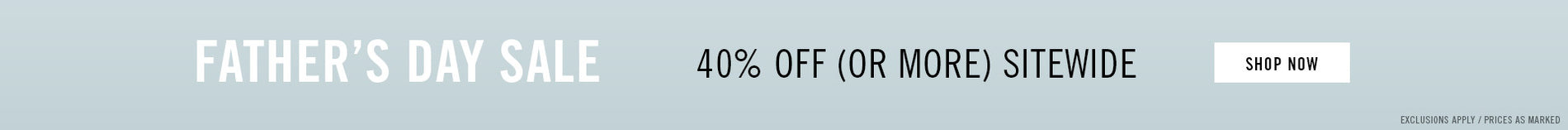 Father's Day Sale | SHOP NOW