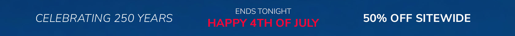 Up to 60% Off Sitewide | Happy 4th of July | Celebrating 250 Years | Shop Now
