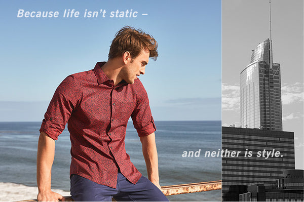 Because life isn't static - and neither is style.