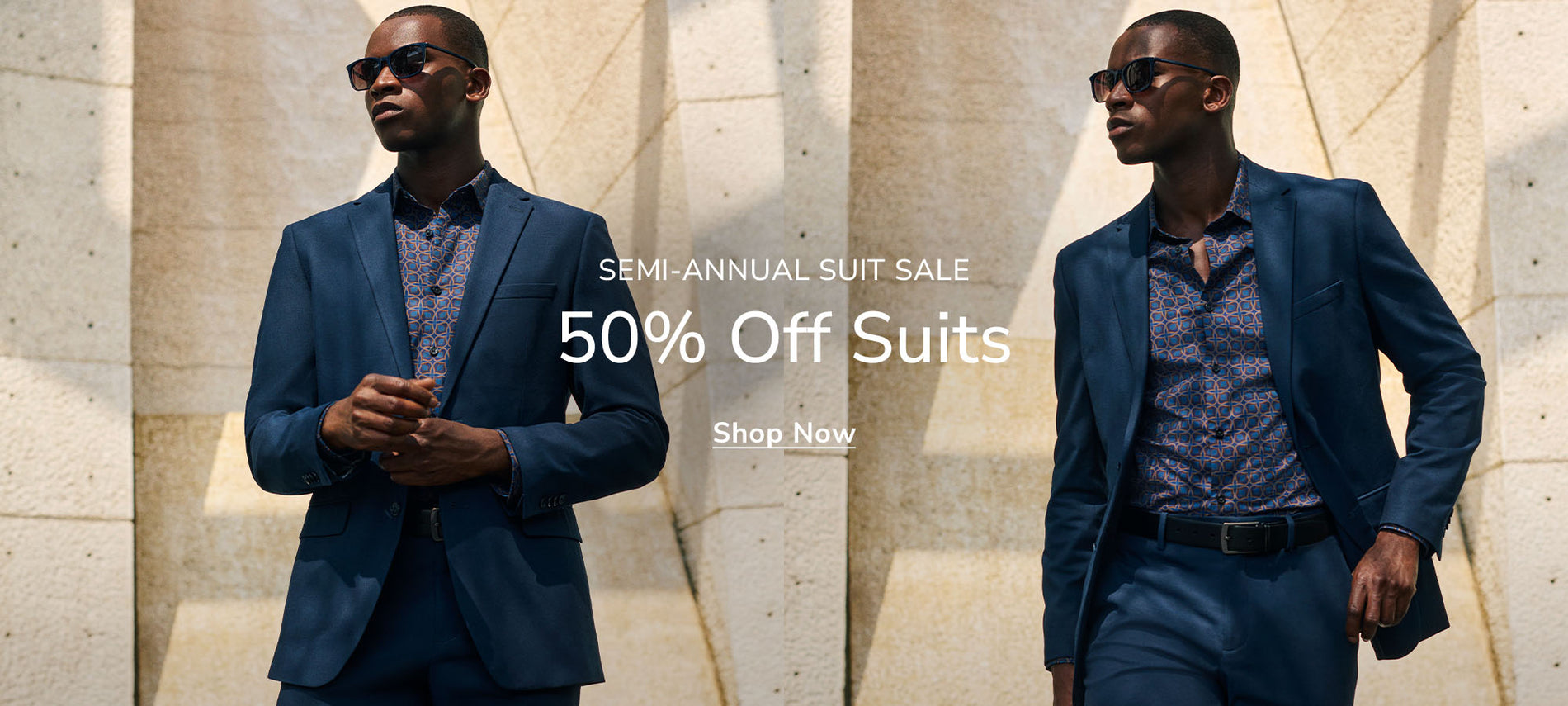 SEMI-AANUAL SUIT SALE - 50% Off Suits - Shop Now